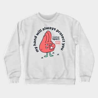 My hand will always protect you Crewneck Sweatshirt